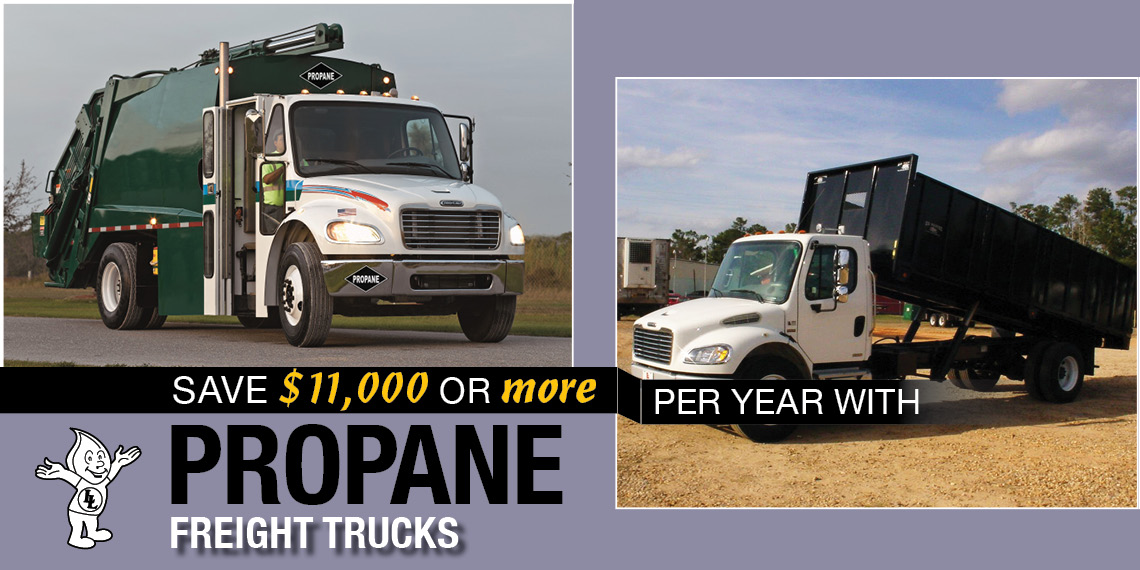 Save $11,000 or more per year with Propane Freight Trucks